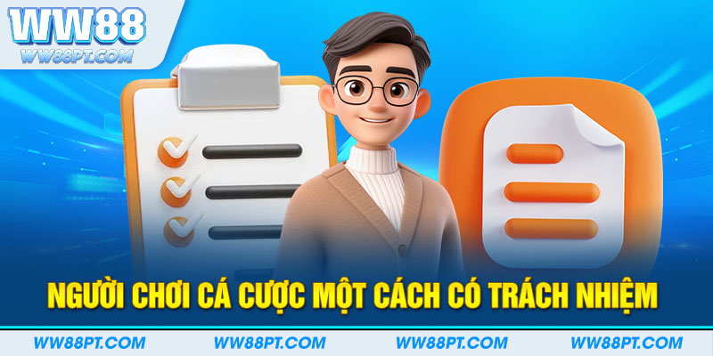 Người chơi cá cược một cách có trách nhiệm